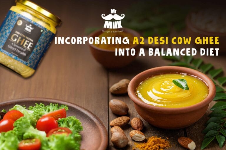 Incorporating A2 Desi Cow Ghee into a Balanced Diet