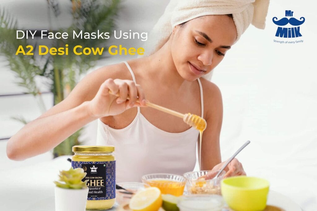 DIY Face Masks Using A2 Desi Cow Ghee