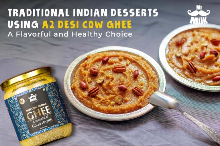 Traditional Indian Desserts Using A2 Desi Cow Ghee