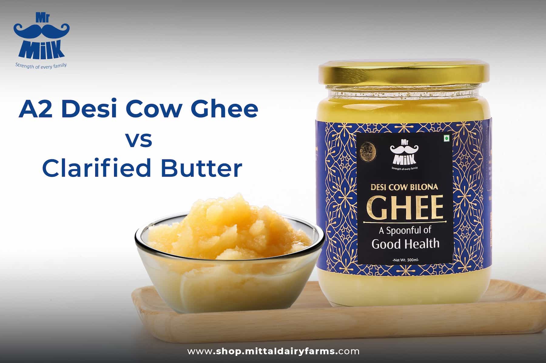 A2 Desi Cow Ghee vs. Clarified Butter