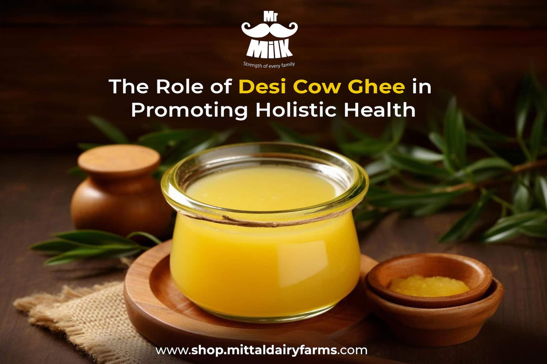 Harnessing the Power of Desi Cow Ghee for Holistic Health